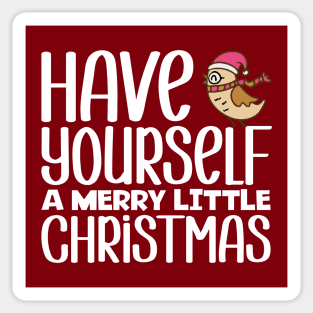 Have Yourself A Merry Little Christmas Sticker